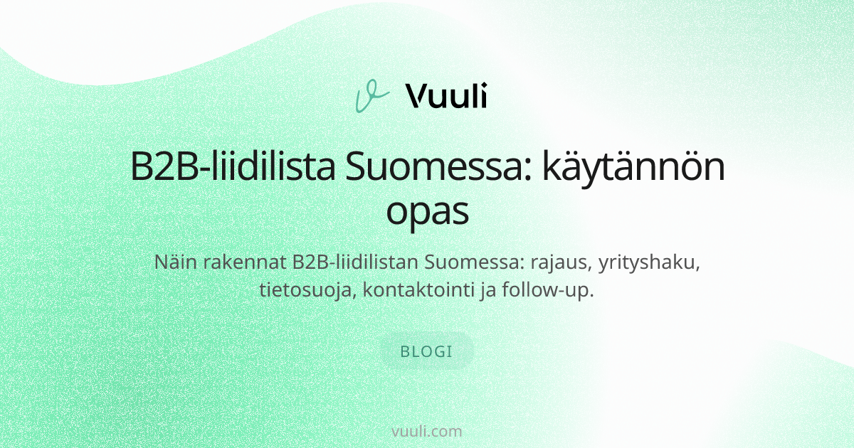 B2B-liidilista Suomessa: käytännön opas